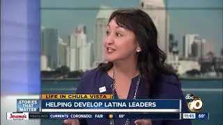 Life in Chula Vista: Developing Latina leaders