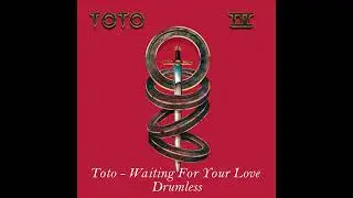 Waiting For Your Love By Toto no drums