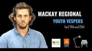 Mackay Regional Youth Vespers | You are our guest/ April 19 and 20, 2024
