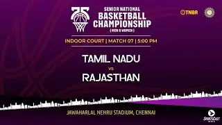 M7 | TAMIL NADU VS RAJASTHAN | MEN | 75TH SENIOR NATIONALS BASKETBALL CHAMPIONSHIP