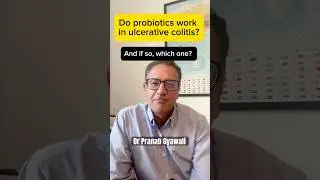 Which Probiotics Actually Work in Ulcerative Colitis? | Dr. Pranab Gyawali Explains