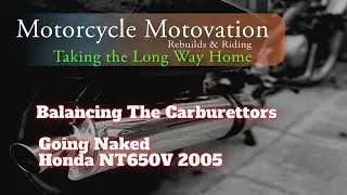 Synchronising the Carburetors and Tuning the NT650V 2005