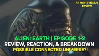 ALIEN: EARTH | EPISODE 1-2 REVIEW | BREAKDOWN & BREAKDOWN | CONNECTED TO BLADERUNNER UNIVERSE? | 