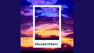 Inconsistency.