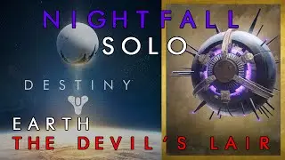 Making it Look Easy - Destiny Weekly Nightfall Strike Solo, The Devil's Lair