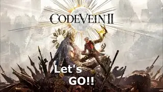 My MOST Anticipated Game Of 2026!! | Code Vein II BLIND Playtrough Part 1