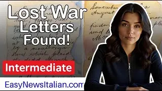 Century-Old Soldier Letters Resurface from the Sea | Intermediate #LearnItalian