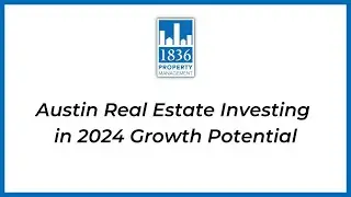 Austin Real Estate Investing in 2024 Growth Potential