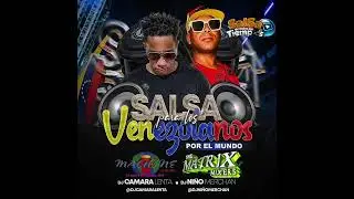 SALSA PARA VENEZOLANOS POR EL MUNDO 🌎 DJ C&Aacute;MARA LENTA DJ NI&Ntilde;O