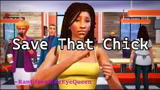 Save That Chick [Sims 4 Skit]