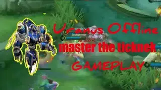 #Uranus Offline master the ticknek gameplay