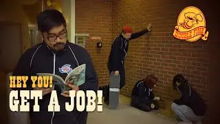 Hey you!  Get a job!