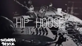 HIP HOUSE (DEEP HOUSE BEAT) (PROD. SHINOBI BEATZ)