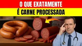 O Que Exatamente &Eacute; Carne Processada? A Verdade Que Todos Entendem Errado!