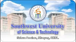Southwest University of Science and Technology |Sichuan Mianyang China | SWUST Campus 西南科技大学 西科大