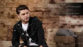Gevorg Martirosyan - Eli mi ban (Official Audio) 2019
