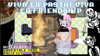 NEW YEAR, NEW PASTA MADNESS! LET'S PLAY UNDERTALE TRUE PACIFIST