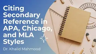 Citing Secondary Reference in APA, Chicago, and MLA Styles [Urdu/Hindi] | Dr. Khalid Mahmood