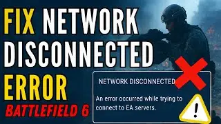 Fix Battlefield 6 &ldquo;Network Disconnected&rdquo; Error | EA Server Connection Failed on PC (100% Working)