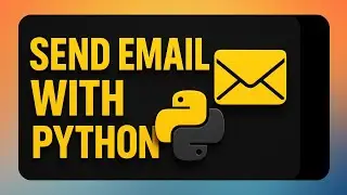 Как отправлять электронные письма с помощью скрипта Python, используя Gmail SMPT (2026)
