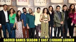 Sacred Games 2 NEW Season GRAND LAUNCH Party with Entire Cast-Nawazuddin,Saif,Bunty,Surveen,Gaitonde