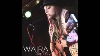 Waira - Don't cry - ( Original Version )