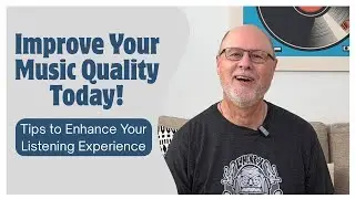 Music to Your Ears-Getting the Most Out Of Your Music