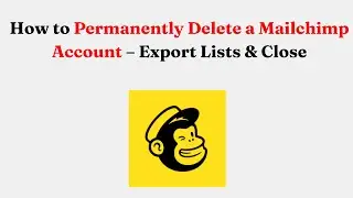 How to Permanently Delete a Mailchimp Account &ndash; Export Lists & Close