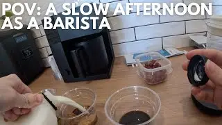 POV: A Slow Afternoon as a Barista