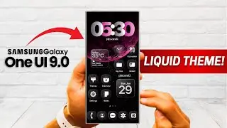 One UI 9.0 - LIQUID THEME!