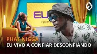 #EUJ&Aacute; COM PHAT  NIGGA #8