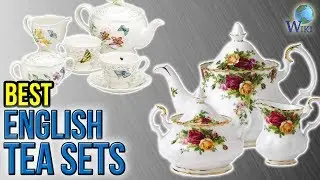 8 Best English Tea Sets 2017