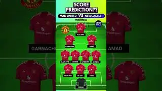 MANCHESTER UNITED vs NEWCASTLE UNITED: PREDICTED LINEUPS 🔥⚽ | Premier League CLASH!