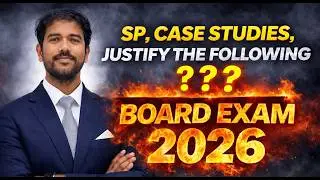 SP Case Study and Justify the following | Class 12th Board Exam 2026