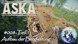 ASKA [#008-1] - Aufbau der Bergfestung