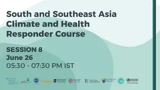 Session 8:  Building Resilient Health Systems in a Changing Climate