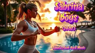 Tabata Flash Back Music - Sabrina - Boys (1987) c/ Tabata HIIT Timer