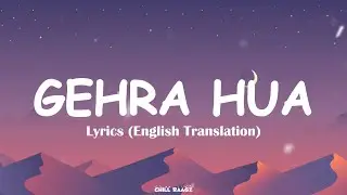 Gehra Hua (Lyrics/English Translation)- Dhurandhar | Chill Raagz #dhurandhar #gehrahua #trending