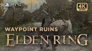 Elden Ring | Walkthrough Waypoint Ruins & Location | 4k 60FPS | No Commentary