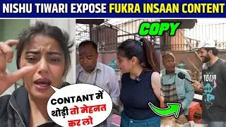 🤯Nishu Tiwari vs Fukra Insaan: Content COPY CONTROVERSY || Nishu Tiwari