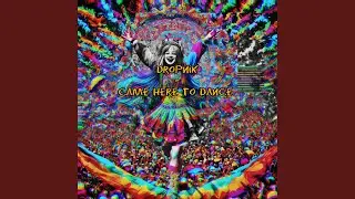 Came Here To Dance