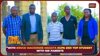 ONE ON ONE WITH BRUCE MACKENZIE MAGATA TOP 2021 KCPE STUDENT WITH HIS PARENTS 