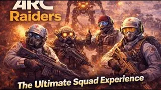 Arc Raiders: The Ultimate Squad Experience