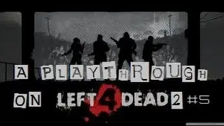 L4D2 playthrough #5 / all the references / w/ azzigames /