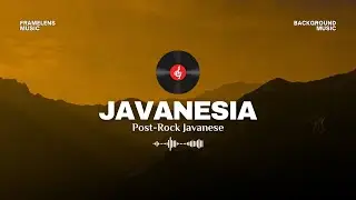 Javanesia | Post-Rock Gamelan Orchestral Background Music