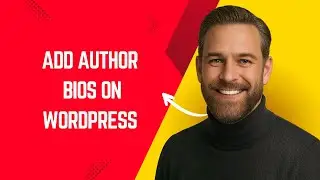 How to Add Author Bios on WordPress &ndash; Simple WordPress Tutorial for Beginners