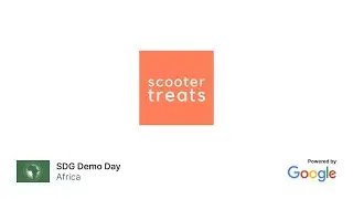 Google SDG Demo Day Africa - Scooter Treats