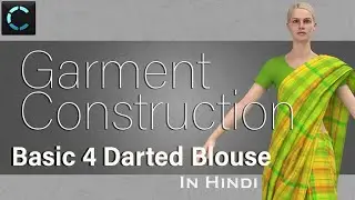 Garment construction:- Basic 4 dart blouse | Clo 3D in Hindi | Pattern Class 10 | Attire_ation |
