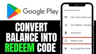 How to Convert Google Play Balance into Redeem Code 2025 (BEST METHOD)