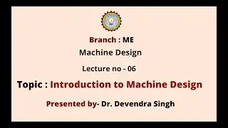 Machine Design | Introduction to Machine Design Part-6 | AKTU Digital Education